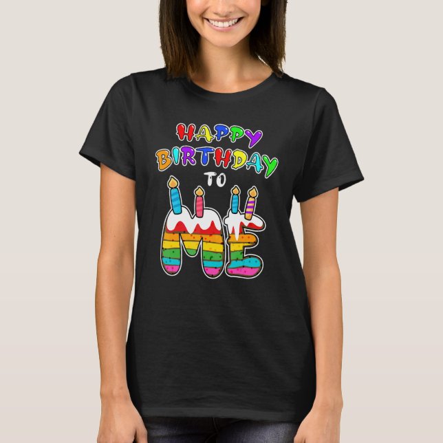 Camiseta Feliz Aniversário Para Mim Festa de aniversário Pa (Frente)