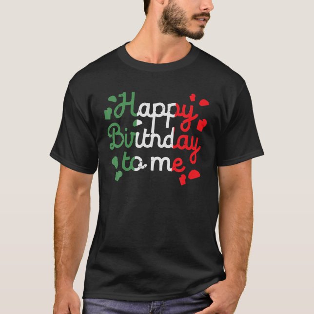Camiseta Feliz Aniversário Para Mim Nascer Do México Sobre  (Frente)