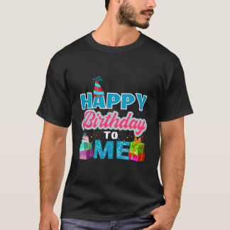 Camiseta Feliz Aniversário Para Mim Para Hoodie Birthday Ho