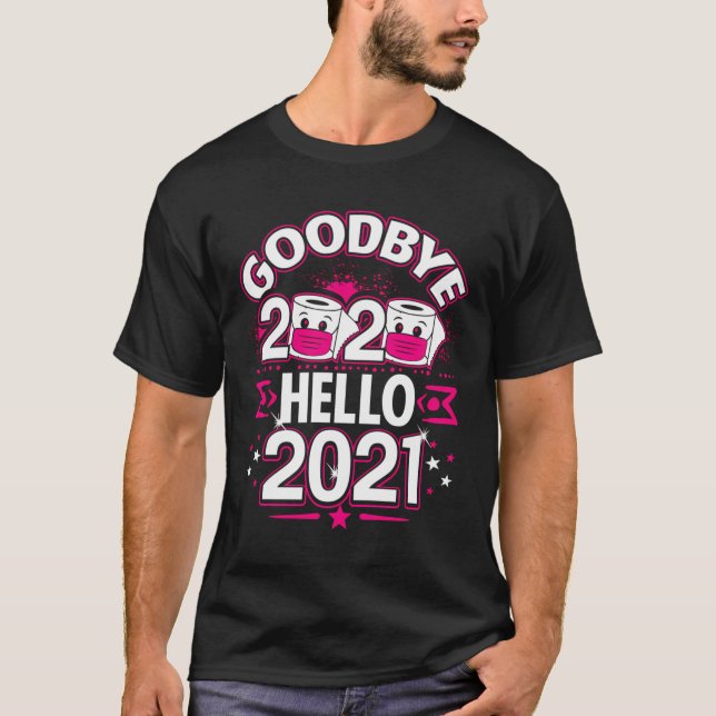 Camiseta Feliz ano novo 2021 Tchau 2020 Presentes do Partid (Frente)