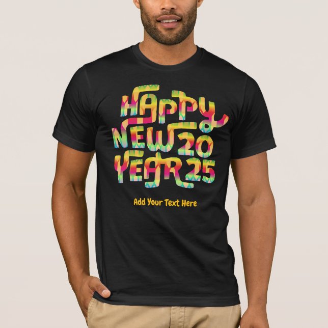 Camiseta Feliz ano novo 2025 Trendy Colorful Personalizado (Frente)