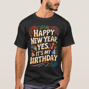 Camiseta Feliz Ano Novo 2026 É a Festa de Aniversário