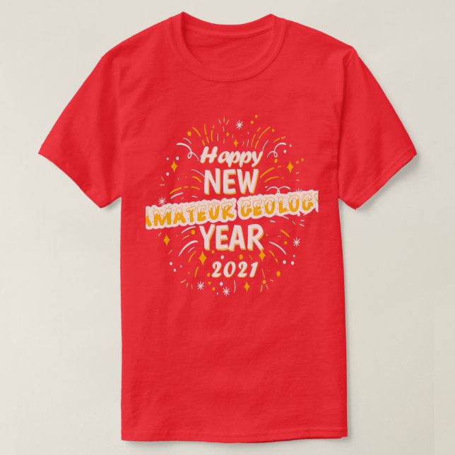 Camiseta Feliz Ano Novo da Geologia Amadora 2021 Saudação P (Frente do Design)