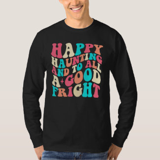 Camiseta Feliz Assombramento E Para Todos Um Bom Susto 1