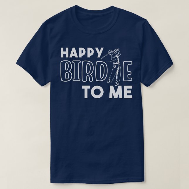 Camiseta Feliz Birdie Para Mim (Frente do Design)