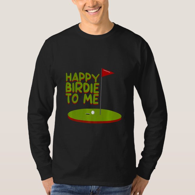 Camiseta Feliz Birdie Para Mim (Frente)