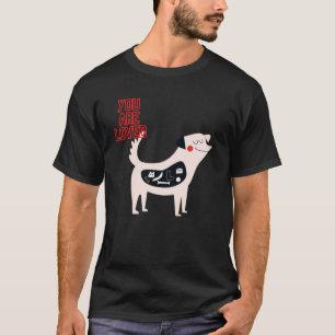 Camiseta Feliz Cachorro Fome Que Você É Amado Animal Olhand