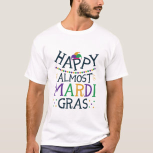 Camiseta Feliz Carnaval de quase Mardi Gras Funny