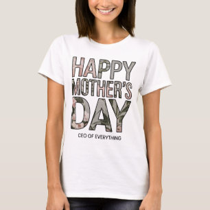 Camiseta Feliz CEO do Dia das Mães de Tudo Floral