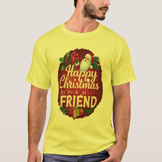 CAMISETA FELIZ CHRISTAMAS PARA O MEU AMIGO (Frente)