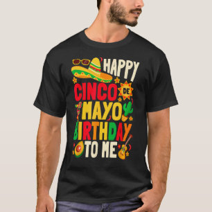 Camiseta Feliz Cinco De Mayo Aniversário Para Mim