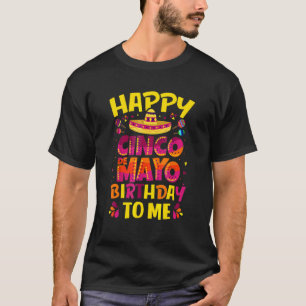 Camiseta Feliz Cinco De Mayo Aniversário Para Mim Sombrar M