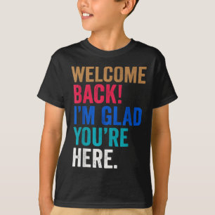 Camiseta Feliz Clroom Vibes Bem-Vindo Eu Fico Feliz Que Voc