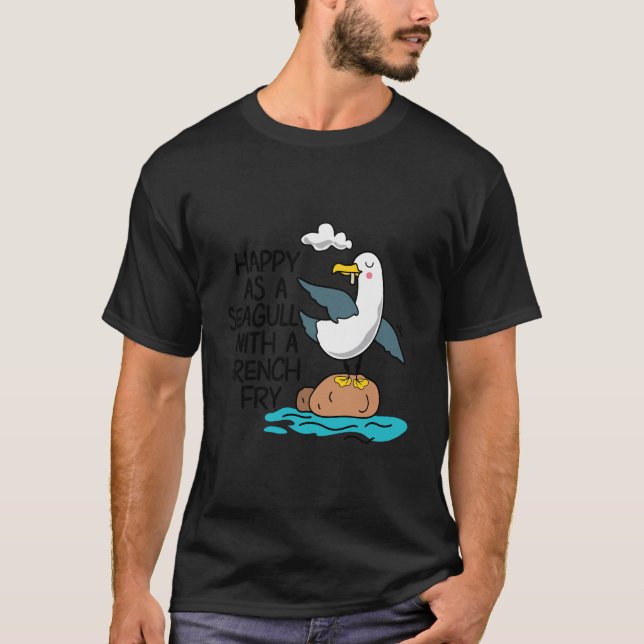 Camiseta Feliz Como Gaivota Com Fritas Francesas De Pássaro (Frente)