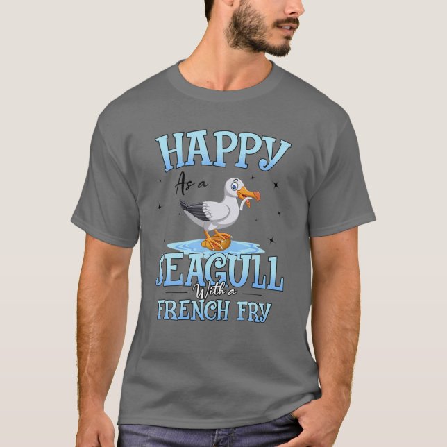 Camiseta Feliz Como Seagull Com Fry Funny Bird Watts (Frente)