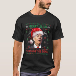 Camiseta Feliz De Biden Feia De Natal Uh Você Conhece O Fi