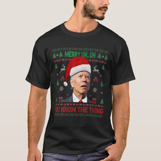 Camiseta Feliz De Biden Feia De Natal Uh Você Conhece O Fin (Frente)