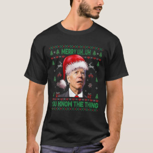 Camiseta Feliz De Biden Feia De Natal Uh Você Conhece O Fin