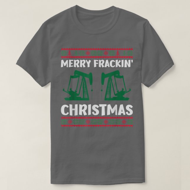 Camiseta Feliz de Oilfield Fracking de Natal Feio Suor de N (Frente do Design)