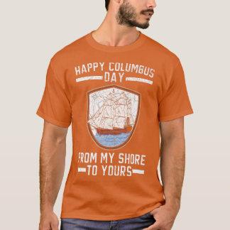 Camiseta Feliz Dia Colombo Da Minha Costa Ao Seu Navio
