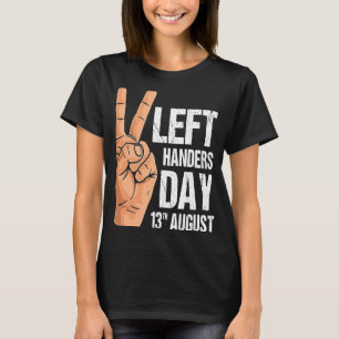 Camiseta Feliz Dia da Esquerda de Handers 13 agosto