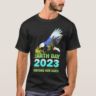 Camiseta Feliz Dia da Terra 2023 Restaure nossa Terra