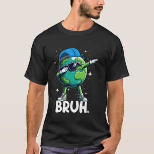 Camiseta Feliz Dia da Terra 2025 Engraçado Bruh Dabbing Dia