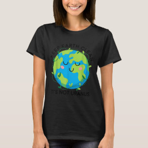 Camiseta Feliz dia da terra mantenha a terra limpa urano en