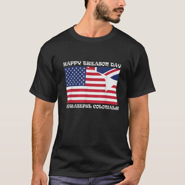 Camiseta Feliz Dia da Traição Coloniais Ingratos Engraçados (Frente)