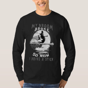 Camiseta Feliz Dia das Bruxas Bruxa Meu Vassoura Quebrou En