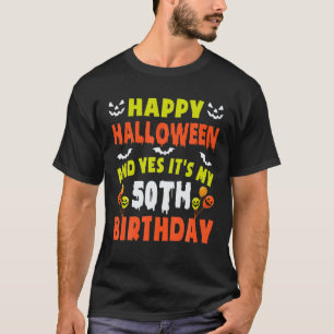 Camiseta Feliz Dia das Bruxas E Sim É Meu 50º Aniversário 5