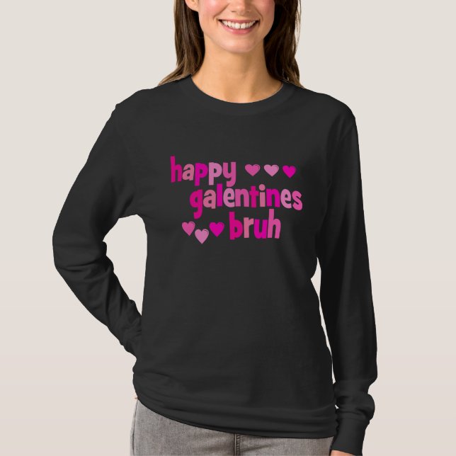Camiseta Feliz Dia das Galentinas, mano (Frente)