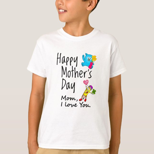 Camiseta Feliz Dia das Mães. Mãe, eu te amo. (Frente)