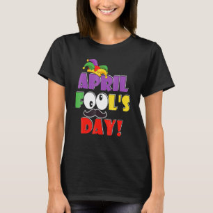 Camiseta Feliz dia de abril, dia de tolos, dia de abril 202