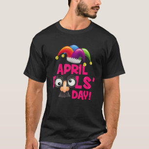 Camiseta Feliz dia de abril, dia dos tolos, dia dos tolos,