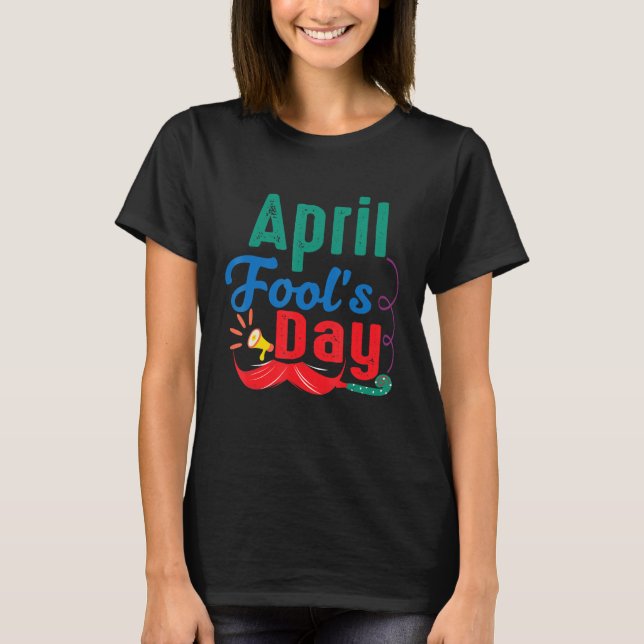 Camiseta Feliz dia de abril Piada de tolo Engraçado (Frente)