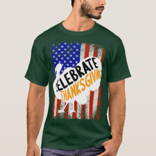 Camiseta Feliz Dia de Ação de Graças 2021 Celebrar Din