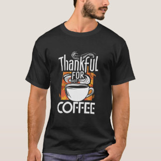 Camiseta Feliz Dia de Ação de Graças Ao Café Ao Longo Da Tu
