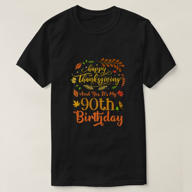 Camiseta Feliz Dia de Ação de Graças E Sim É Meu Aniversári (Frente do Design)
