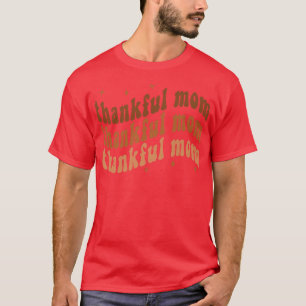 Camiseta Feliz Dia de Ação de Graças Mãe