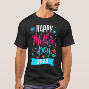 Camiseta Feliz Dia de as mães 2023 Tshirt para Mulheres Mãe
