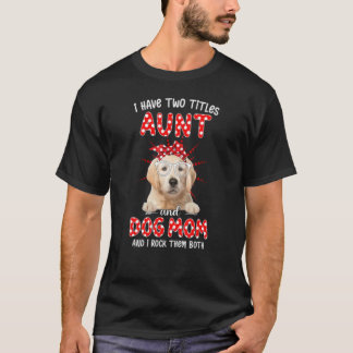 Camiseta Feliz Dia de as mães Eu Tenho Dois Títulos Tia E C
