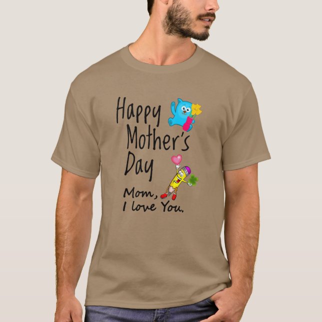 Camiseta Feliz dia de as mães. Mãe, eu te amo. (Frente)