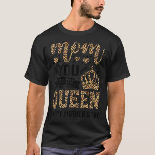 Camiseta Feliz Dia de as mães Mãe Você É A Rainha Leopardo