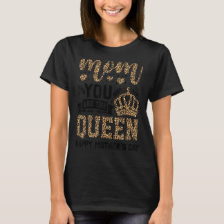 Camiseta Feliz Dia de as mães Mãe Você É A Rainha Leopardo 