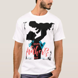 Camiseta Feliz dia de as mães T-Shirt