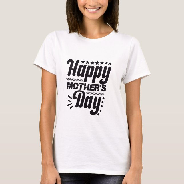 Camiseta Feliz dia de as mães T-Shirt (Frente)