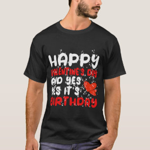 Camiseta Feliz dia de os namorados Sim É Meu Aniversário