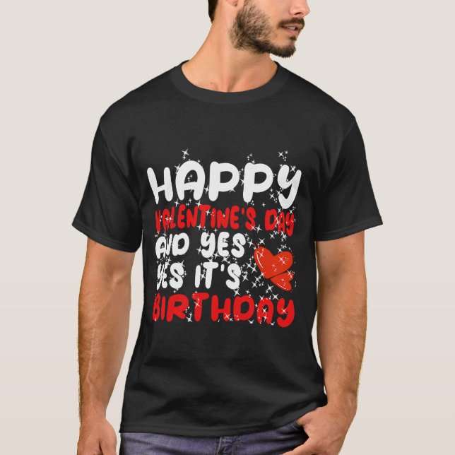 Camiseta Feliz dia de os namorados Sim É Meu Aniversário (Frente)