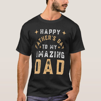 Camiseta Feliz Dia de os pais Ao Meu Pai Incrível De Filho